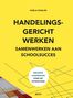 Handelingsgericht werken