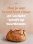 Hoe je een brood laat rijzen