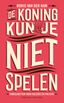 De koning kun je niet spelen (e-book)