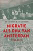 Migratie als DNA van Amsterdam (e-book)