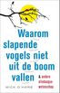 Waarom slapende vogels niet uit de boom vallen (e-book)