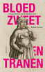 Bloed, zweet en tranen (e-book)