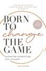 Born to change the game (e-book)