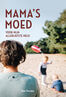 Mama&#039;s moed (e-book)