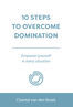 10 STEPS TO OVERCOME DOMINATION (e-book)