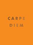 Carpe Diem