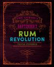 The Curious Bartender&#039;s Rum Revolution