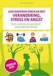 Leer kinderen omgaan met verandering, stress en angst