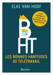 B.H.T. Les bonnes habitudes de télétravail (e-book)